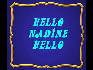 Hello Nadine